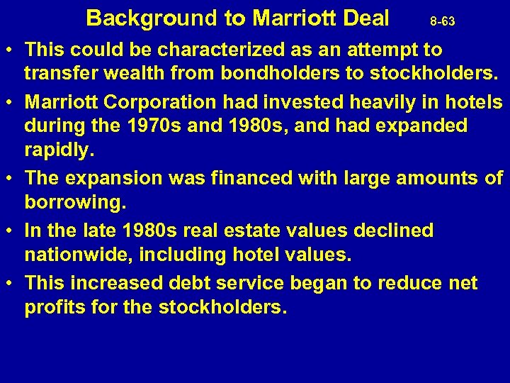  Background to Marriott Deal 8 -63 • This could be characterized as an