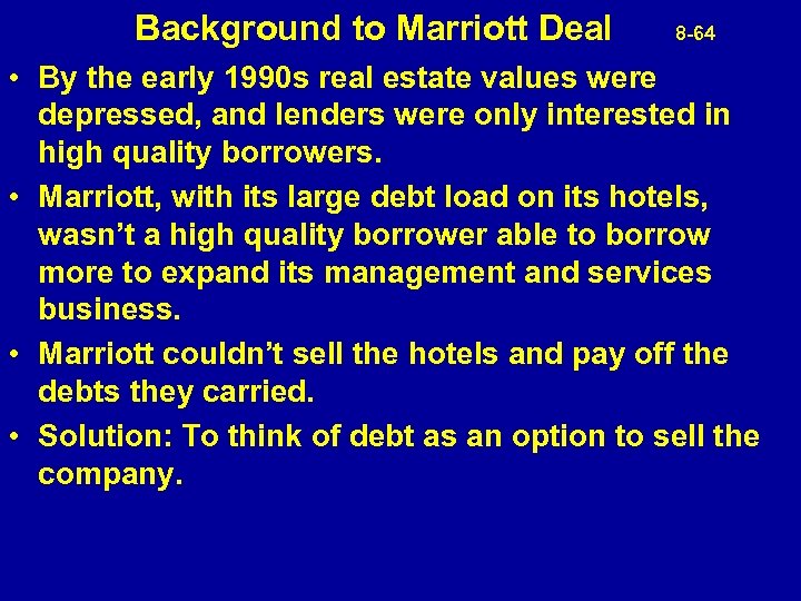  Background to Marriott Deal 8 -64 • By the early 1990 s real