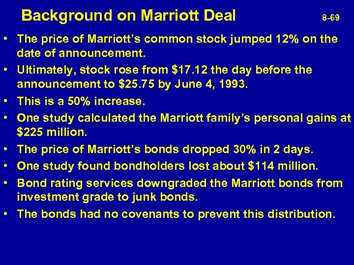  Background on Marriott Deal 8 -69 • The price of Marriott’s common stock