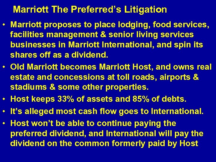  Marriott The Preferred’s Litigation • Marriott proposes to place lodging, food services, facilities