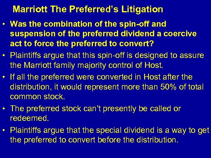  Marriott The Preferred’s Litigation • Was the combination of the spin-off and suspension