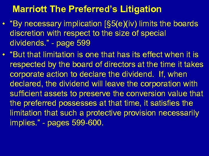 Marriott The Preferred’s Litigation • “By necessary implication [§ 5(e)(iv) limits the boards