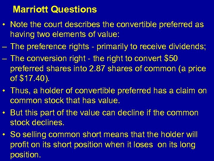  Marriott Questions • Note the court describes the convertible preferred as having two