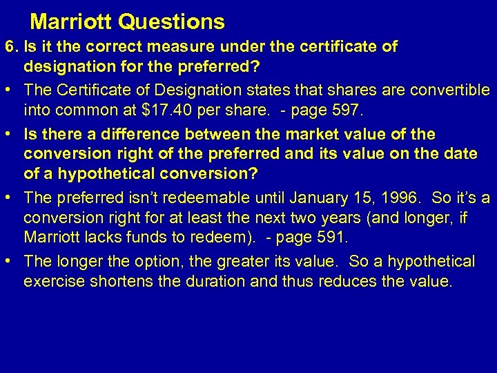  Marriott Questions 6. Is it the correct measure under the certificate of designation