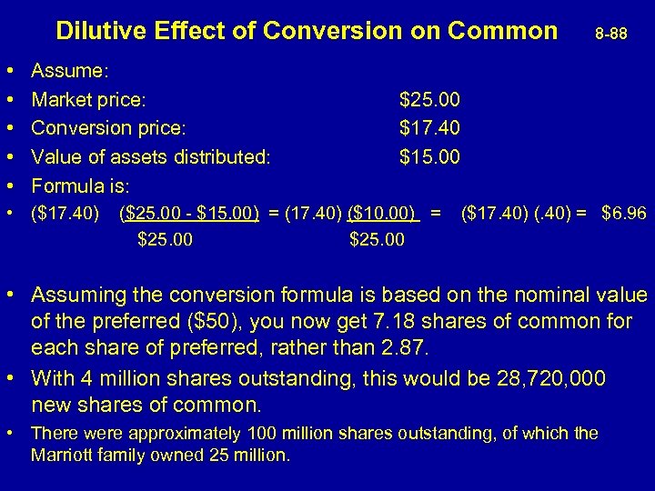  Dilutive Effect of Conversion on Common 8 -88 • • • Assume: Market