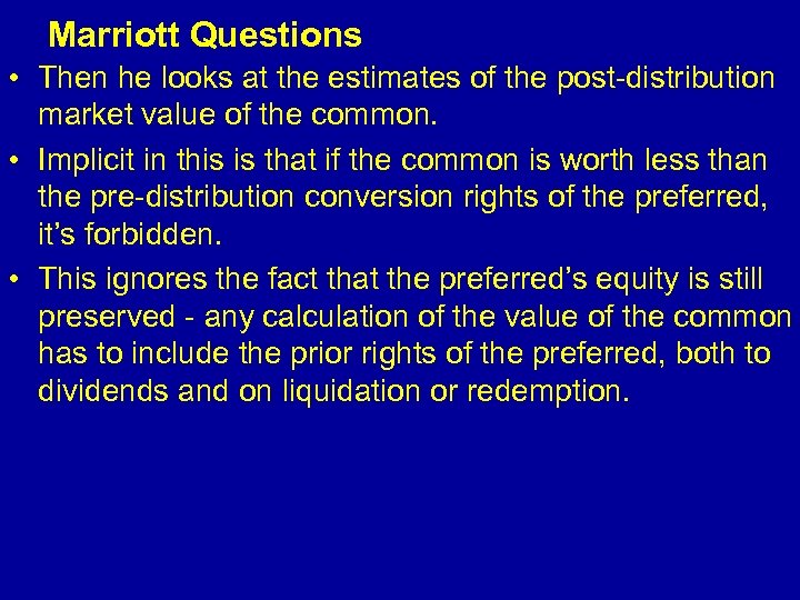  Marriott Questions • Then he looks at the estimates of the post-distribution market