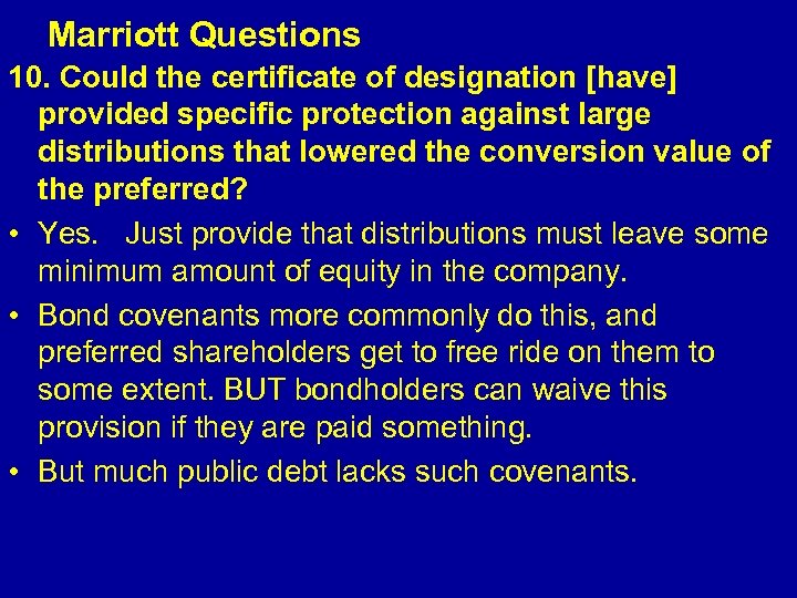 Marriott Questions 10. Could the certificate of designation [have] provided specific protection against