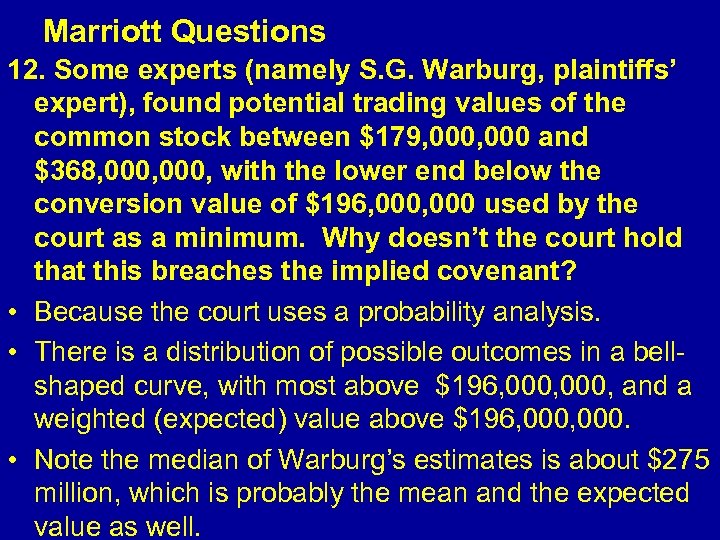  Marriott Questions 12. Some experts (namely S. G. Warburg, plaintiffs’ expert), found potential