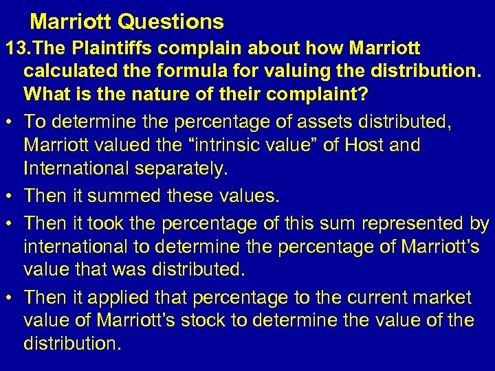  Marriott Questions 13. The Plaintiffs complain about how Marriott calculated the formula for