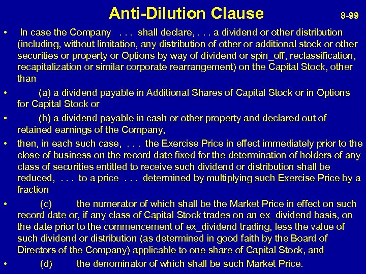  Anti-Dilution Clause 8 -99 • • • In case the Company . .