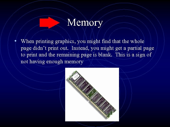 Memory • When printing graphics, you might find that the whole page didn’t print