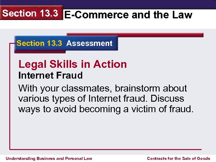 Section 13. 3 E-Commerce and the Law Section 13. 3 Assessment Legal Skills in
