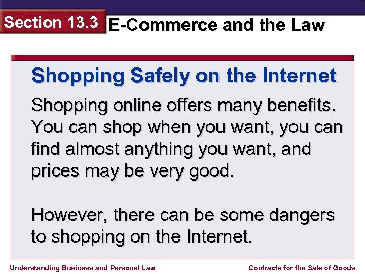 Section 13. 3 E-Commerce and the Law Shopping Safely on the Internet Shopping online
