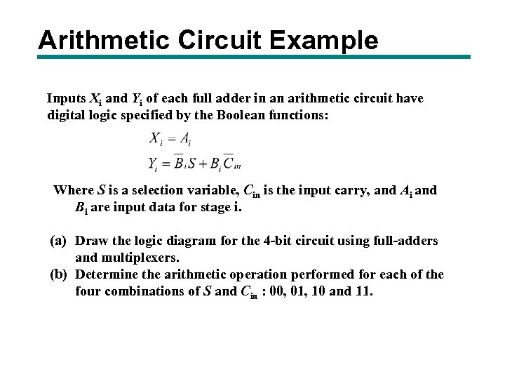 Arithmetic Circuit Example Inputs Xi and Yi of each full adder in an arithmetic