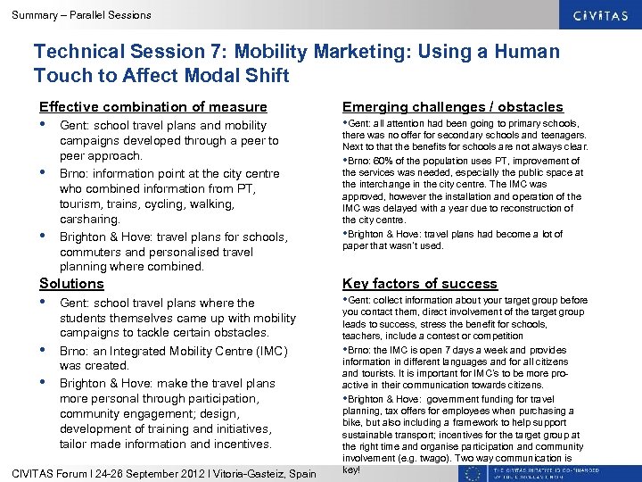 Summary – Parallel Sessions Technical Session 7: Mobility Marketing: Using a Human Touch to