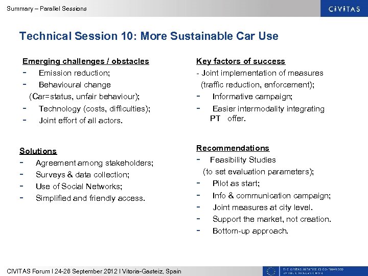 Summary – Parallel Sessions Technical Session 10: More Sustainable Car Use Emerging challenges /