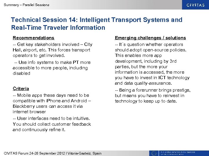 Summary – Parallel Sessions Technical Session 14: Intelligent Transport Systems and Real-Time Traveler Information