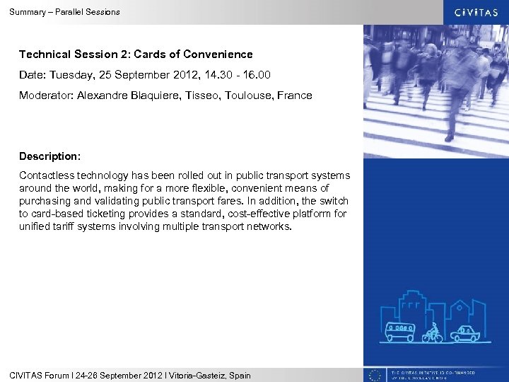 Summary – Parallel Sessions Technical Session 2: Cards of Convenience Date: Tuesday, 25 September