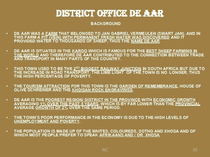 district office de aar BACKGROUND • DE AAR WAS A FARM THAT BELONGED TO