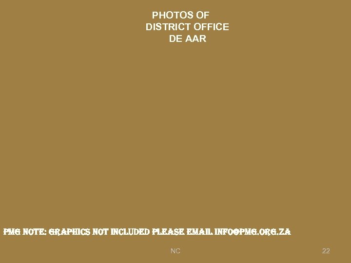 PHOTOS OF DISTRICT OFFICE DE AAR pmg note: graphics not included please email info@pmg.