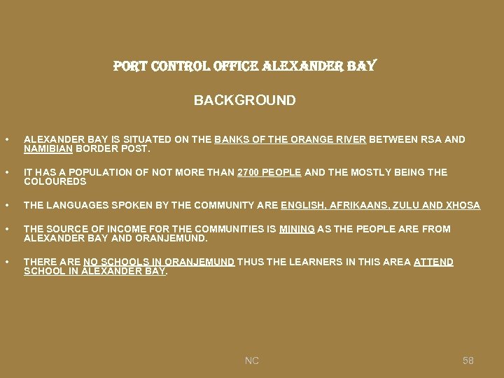 port control office ale. Xander Ba. Y BACKGROUND • ALEXANDER BAY IS SITUATED ON