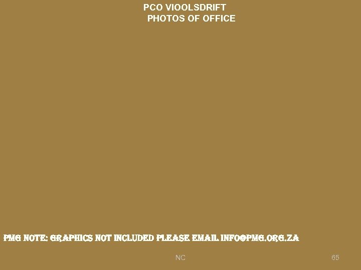 PCO VIOOLSDRIFT PHOTOS OF OFFICE pmg note: graphics not included please email info@pmg. org.