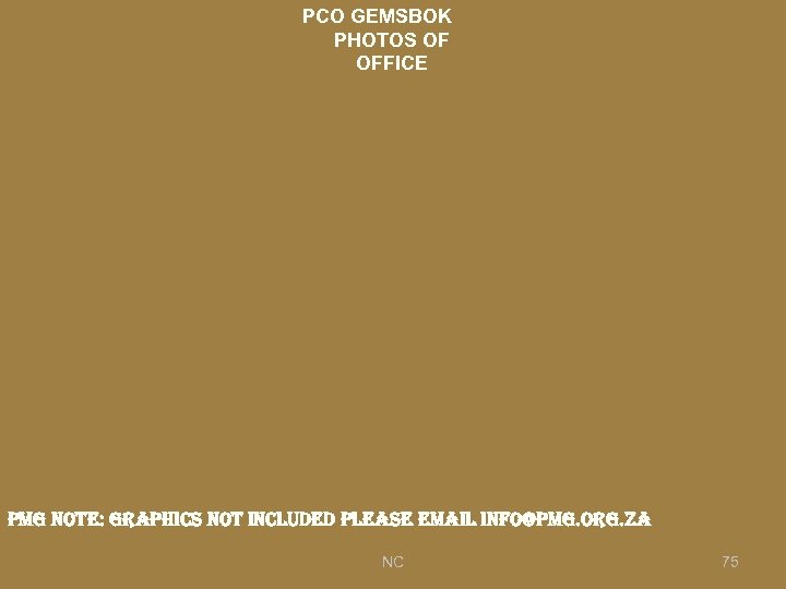 PCO GEMSBOK PHOTOS OF OFFICE pmg note: graphics not included please email info@pmg. org.