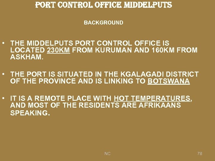 port control office middelputs BACKGROUND • THE MIDDELPUTS PORT CONTROL OFFICE IS LOCATED 230