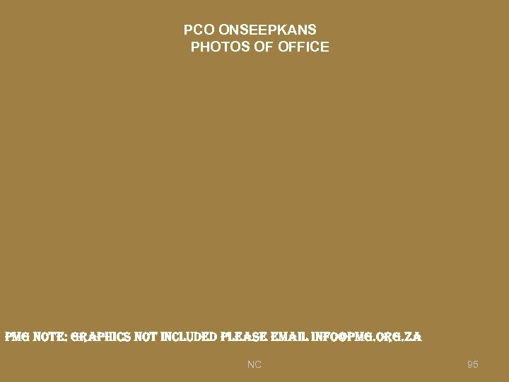 PCO ONSEEPKANS PHOTOS OF OFFICE pmg note: graphics not included please email info@pmg. org.