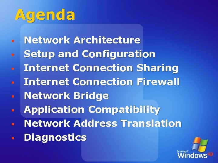 Agenda § § § § Network Architecture Setup and Configuration Internet Connection Sharing Internet