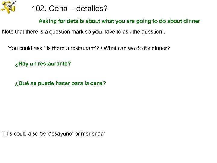 102. Cena – detalles? Asking for details about what you are going to do