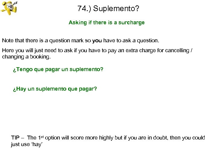 74. ) Suplemento? Asking if there is a surcharge Note that there is a