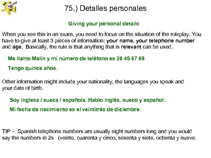 75. ) Detalles personales Giving your personal details When you see this in an