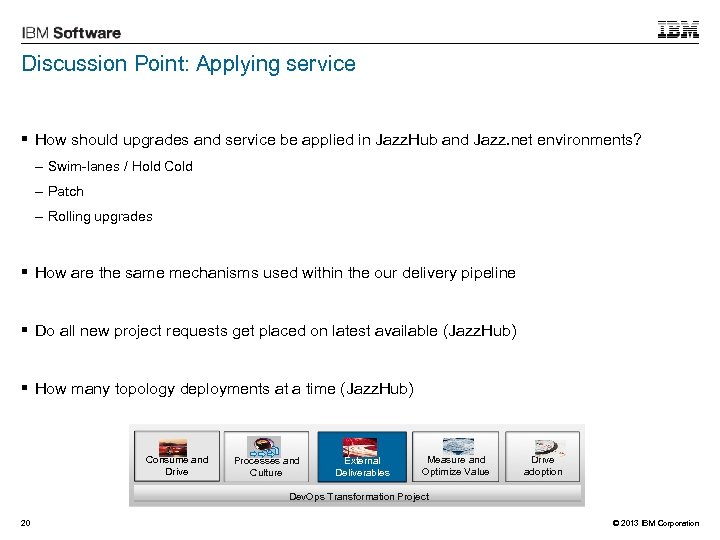 Discussion Point: Applying service § How should upgrades and service be applied in Jazz.