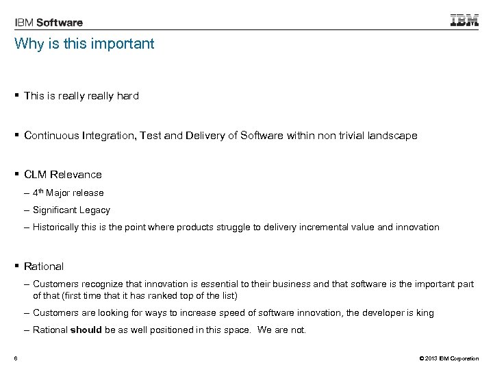 Why is this important § This is really hard § Continuous Integration, Test and