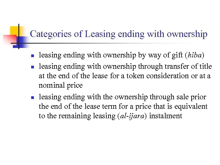 Categories of Leasing ending with ownership n n n leasing ending with ownership by