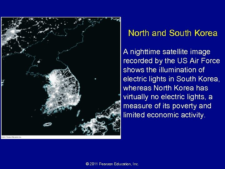 North and South Korea A nighttime satellite image recorded by the US Air Force