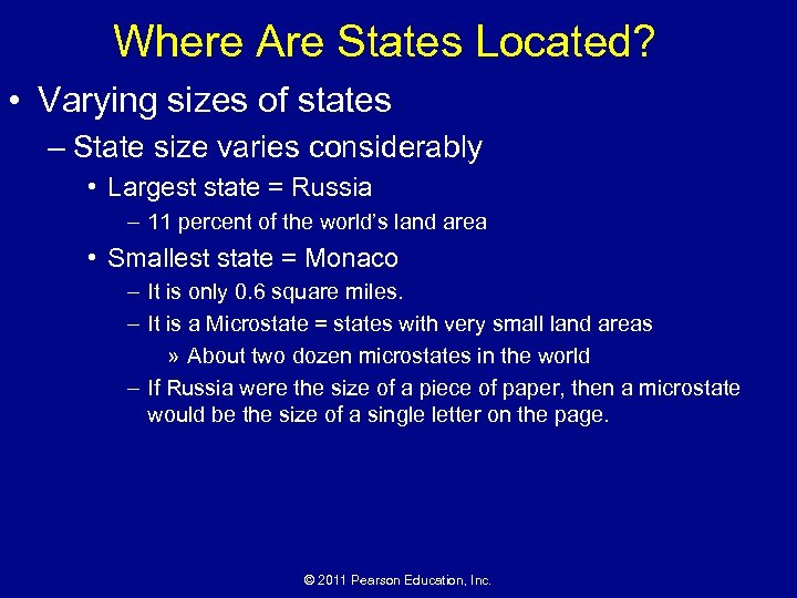 Where Are States Located? • Varying sizes of states – State size varies considerably