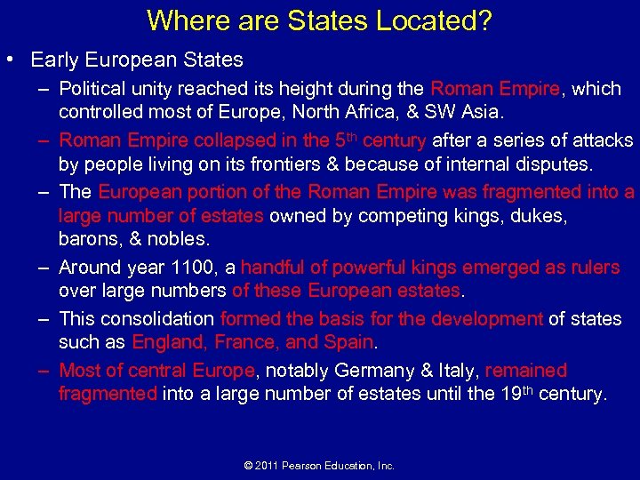 Where are States Located? • Early European States – Political unity reached its height