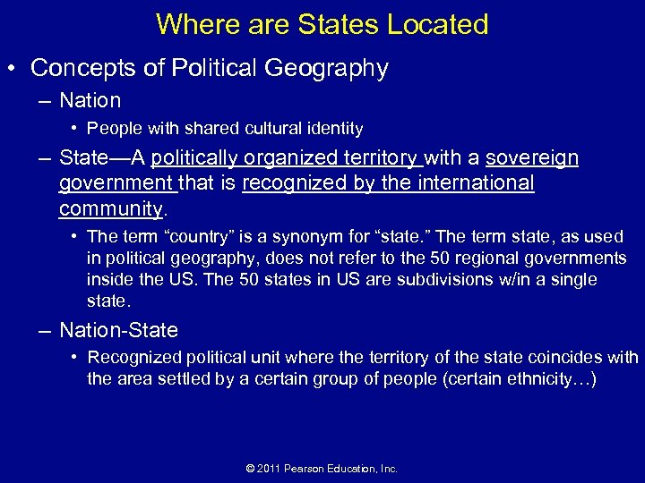 Where are States Located • Concepts of Political Geography – Nation • People with
