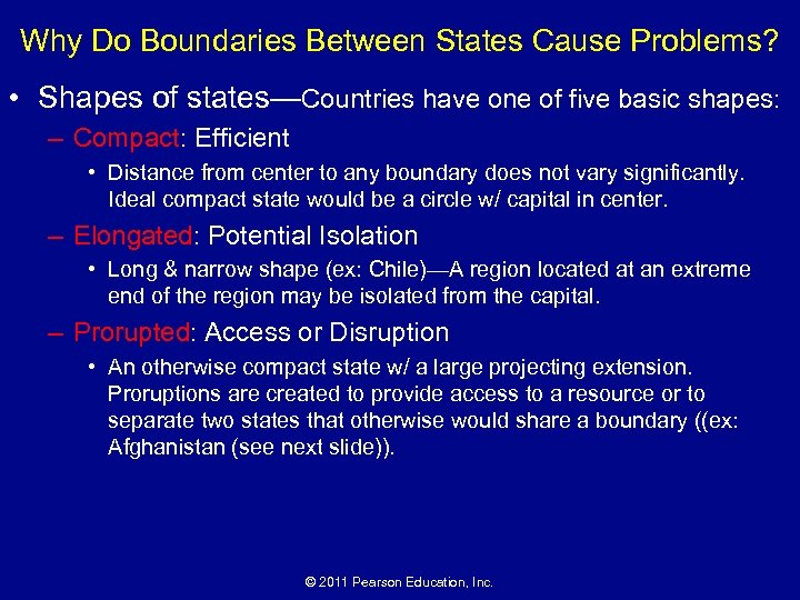 Why Do Boundaries Between States Cause Problems? • Shapes of states—Countries have one of