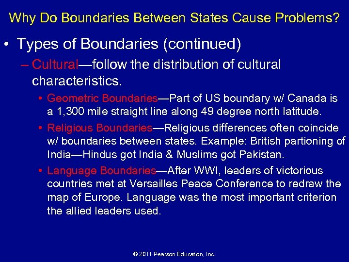 Why Do Boundaries Between States Cause Problems? • Types of Boundaries (continued) – Cultural—follow