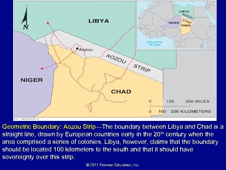 Geometric Boundary: Aozou Strip—The boundary between Libya and Chad is a straight line, drawn
