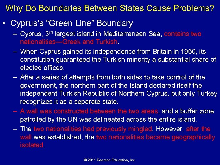 Why Do Boundaries Between States Cause Problems? • Cyprus’s “Green Line” Boundary – Cyprus,