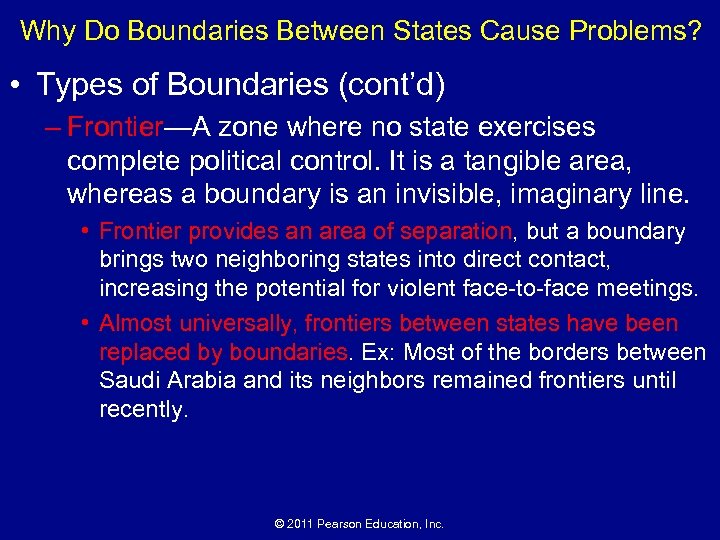 Why Do Boundaries Between States Cause Problems? • Types of Boundaries (cont’d) – Frontier—A