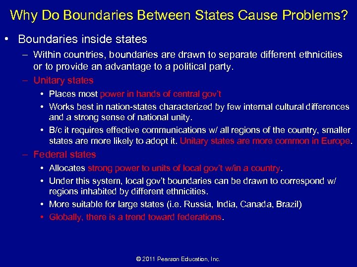 Why Do Boundaries Between States Cause Problems? • Boundaries inside states – Within countries,