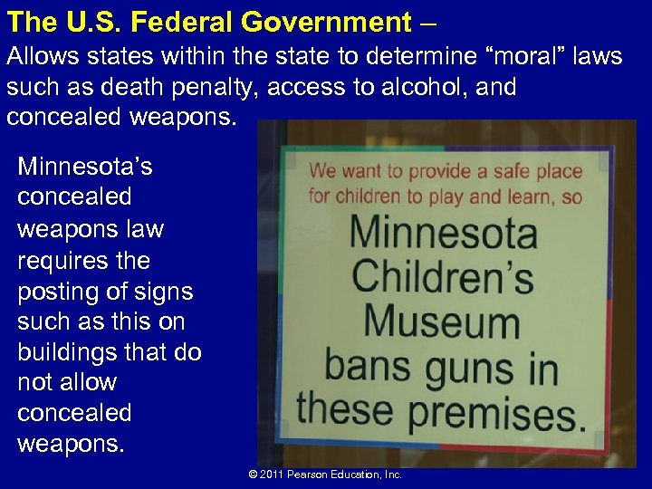 The U. S. Federal Government – Allows states within the state to determine “moral”