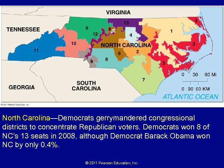 North Carolina—Democrats gerrymandered congressional districts to concentrate Republican voters. Democrats won 8 of NC’s