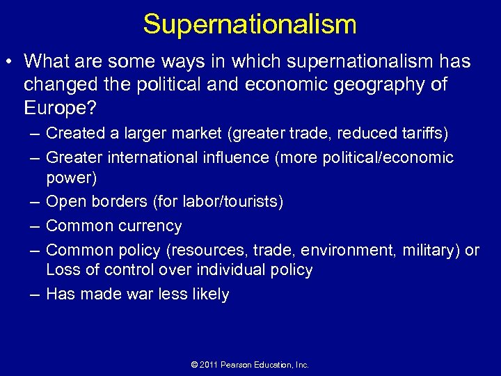 Supernationalism • What are some ways in which supernationalism has changed the political and