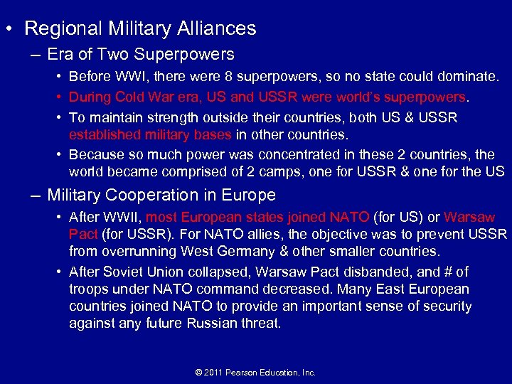  • Regional Military Alliances – Era of Two Superpowers • Before WWI, there